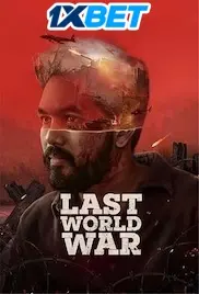 Last World War 2024 Full Movie Download Free Camrip Hindi
